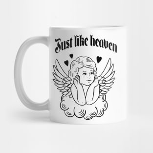 Just like heaven Mug